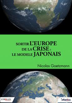 Sortir l'Europe de la crise : le modèle japonais 