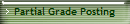 Partial Grade Posting